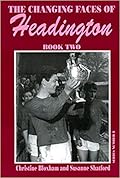 The Changing Faces of Headington: Book Two