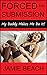 Forced Into Submission: My ...