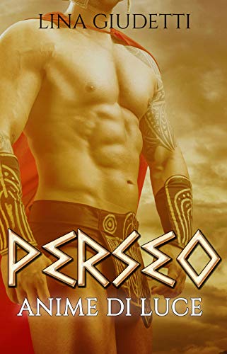Anime di luce: Perseo (Kindle Edition)