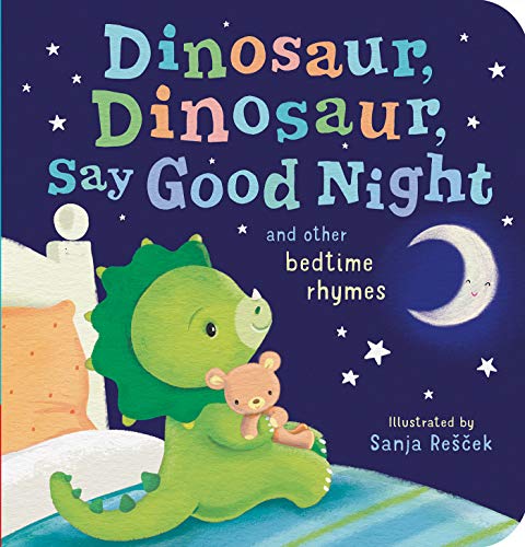 Dinosaur. Dinosaur, Say Good Night and Other Bedtime Rhymes (Board book)