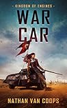 War Car (Kingdom of Engines #2)