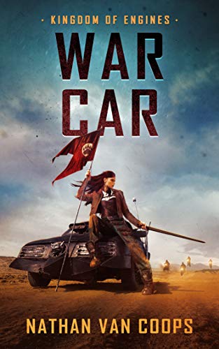 War Car (Kingdom of Engines #2)
