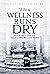 When Wellness Runs Dry: You...