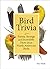 Bird Trivia: Funny, Strange...