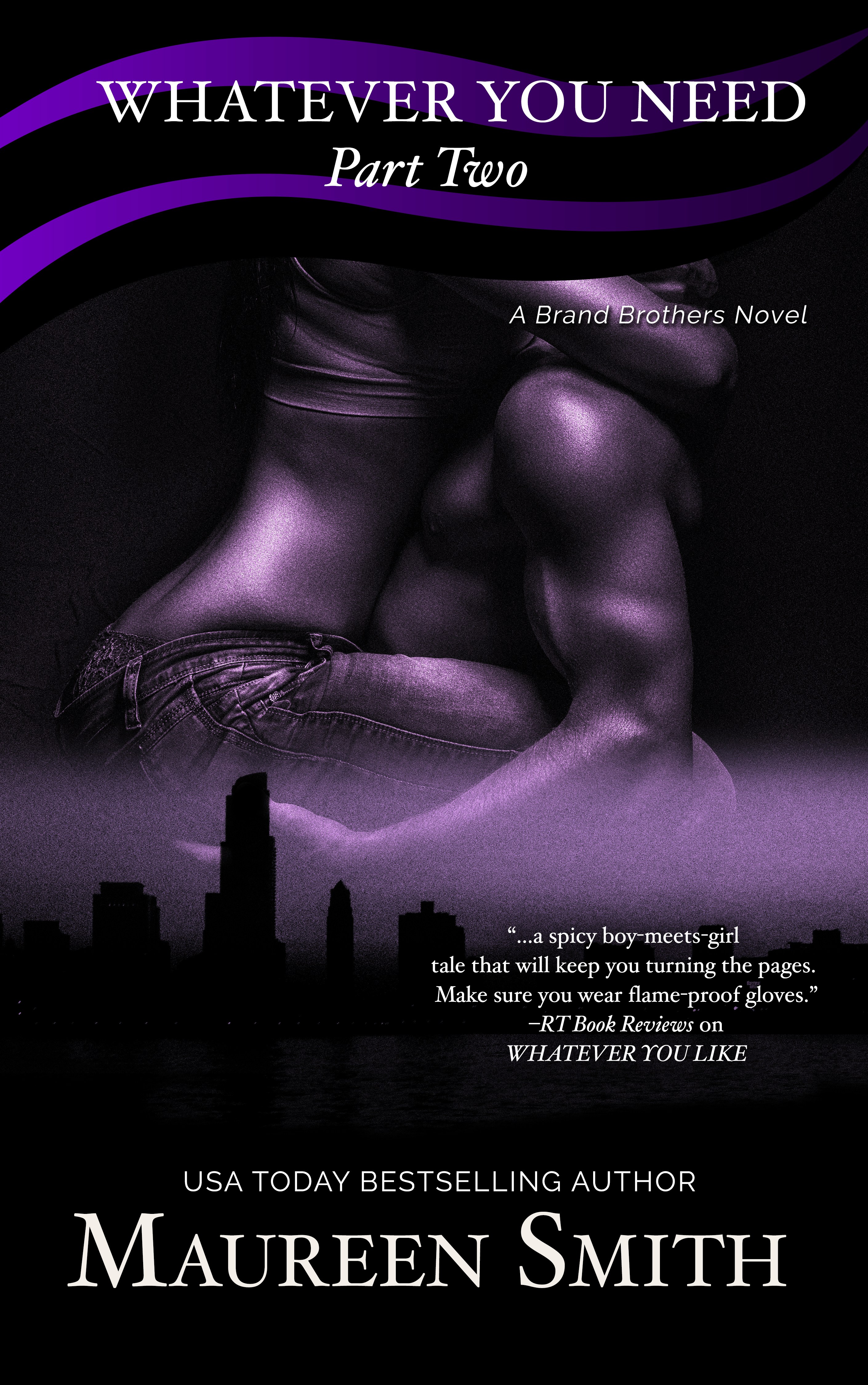 Whatever You Need: Part Two (Kindle Edition)