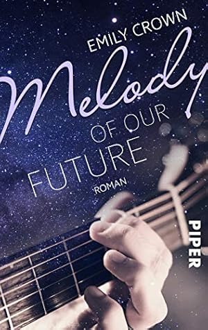 Melody Of Our Future 12 Songs For Carrie 2 By Emily Crown