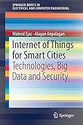 Internet of Things for Smart Cities: Technologies, Big Data and Security