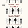 Invisible Women: ...