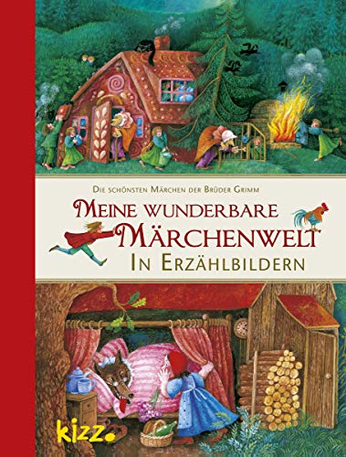 Meine wunderbare Märchenwelt in Erzählbildern: Die schönsten Märchen der Brüder Grimm (Hardcover)