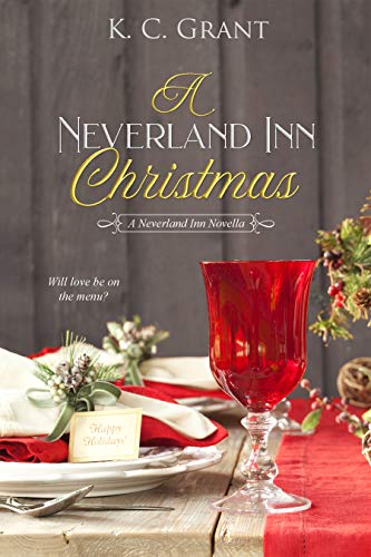 A Neverland Inn Christmas: Book 1: The Neverland Inn Holidays (Kindle Edition)