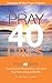 Pray40days by Michael J. Denk