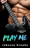 Play Me by Rebecca  Brooke