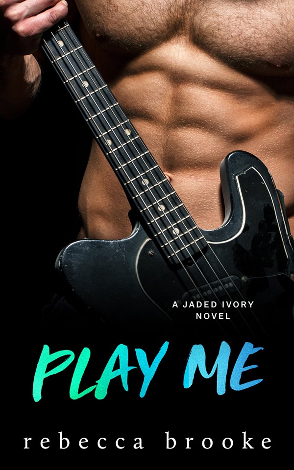 Play Me (Jaded Ivory, #5)