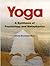 Yoga: A Synthesis of Psycho...