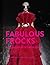 Fabulous Frocks: A celebration of dress design