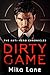 Dirty Game (The Anti-Hero Chronicles #1)