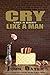 Cry Like a Baby Like a Man:...