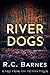 Riverdogs by R.C. Barnes