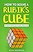 How to Solve Rubik's Cube: Easiest and Quickest Method