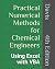Practical Numerical Methods for Chemical Engineers: Using Excel with VBA