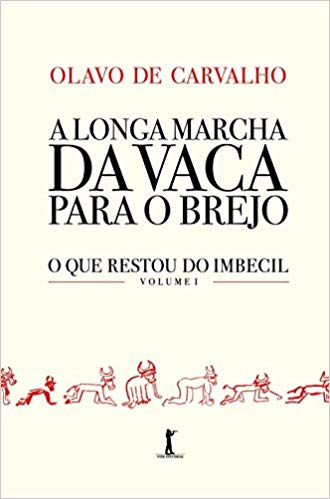 A Longa Marcha da Vaca Para o Brejo (O Que Restou do Imbecil, #1)