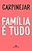 Família é tudo by Fabrício Carpinejar
