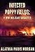 Infected Poppy Fields: A Wo...