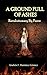 A ground full of ashes (Rev...
