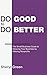 Do Good to Do Better: The Small Business Guide to Growing Your Business by Helping Nonprofits