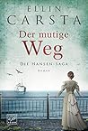 Der mutige Weg by Ellin Carsta