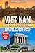 Vietnam Travel Guide 2019: Hanoi City - The Third Journey : 16 Tips For Amazing Trip.