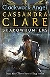 Clockwork Angel by Cassandra Clare