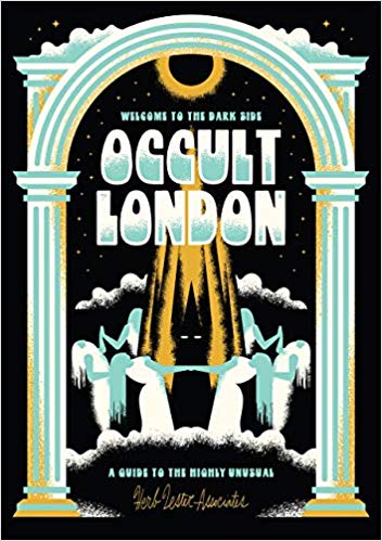 Welcome To The Dark Side: Occult London (Map)