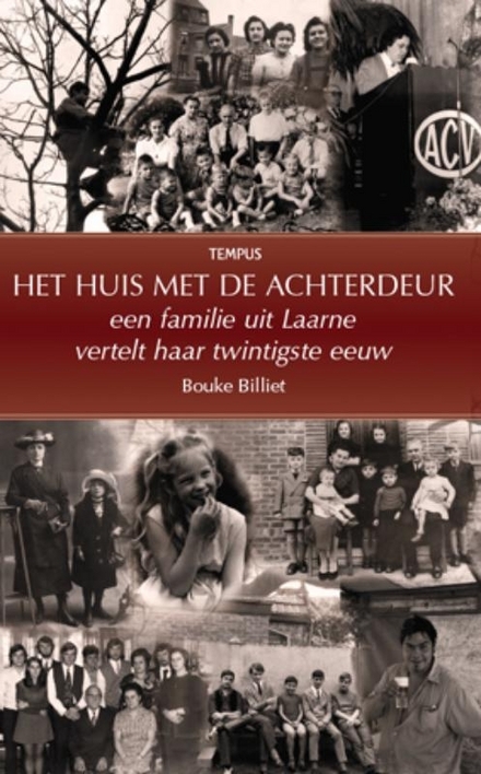 Het huis met de achterdeur: een familie uit Laarne vertelt haar twintigste eeuw