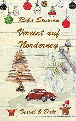 Vereint auf Norderney: Travel & Date (German Edition)