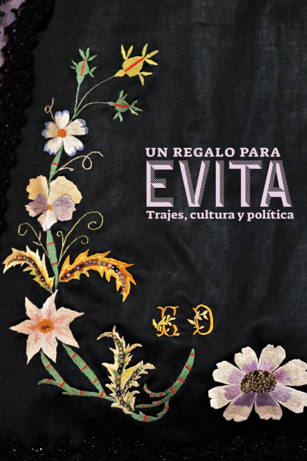 Un regalo para Evita: Trajes, cultura y política (Paperback)