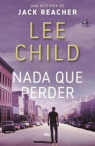 Tapa de Nada que perder (Jack Reacher nº 19) (Lee Child)