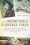 The Indomitable Florence Finch by Robert J. Mrazek