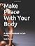 Make Peace With Your Body: ...