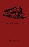 A Stranger on a Train Book cover for A Stranger on a Train
