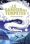 Le Gardien des Tempêtes by Catherine Doyle