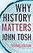 Why History Matters