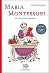 Maria Montessori. La voce dei bambini by Daniela Palumbo