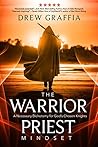 Book cover for The Warrior-Priest Mindset: A Necessary Dichotomy for God’s Chosen Knights