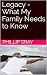 Legacy - What My Family Nee...