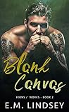 Blank Canvas by E.M. Lindsey