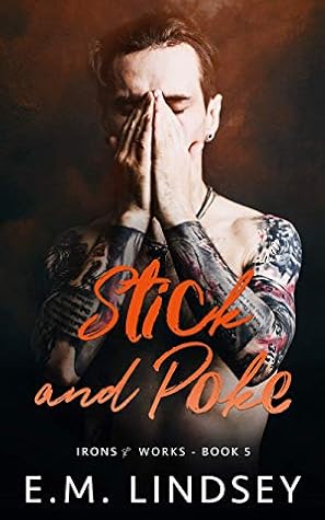 Stick and Poke (Irons and Works, #5)