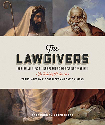 The Lawgivers: The Parallel lives of Numa Pompilius and Lycurgus of Sparta (Paperback)
