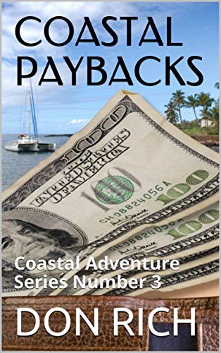 COASTAL PAYBACKS: Coastal Adventure Series Number 3 (Kindle Edition)