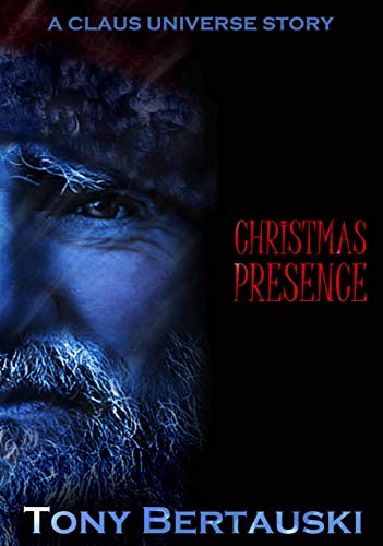 Christmas Presence: A Prequel to the Claus Universe (ebook)